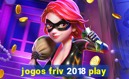 jogos friv 2018 play